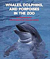 Whales, Dolphins and Porpoises in the Zoo, by Roland Smith
