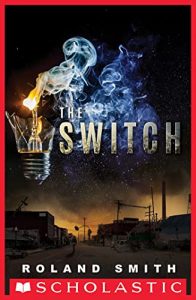 The Switch, by Roland Smith